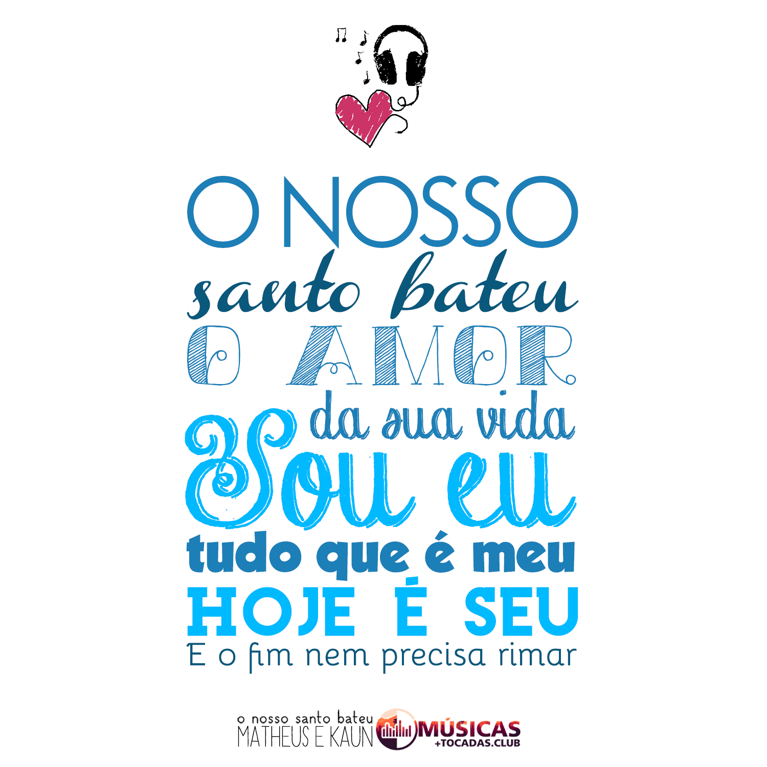 Frase e Imagem musica o nosso santo bateu - Matheus e Kauan