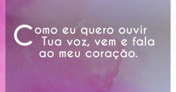 Como eu quero ouvir Tua voz, vem… Adoradores Como eu quero ouvir Tua voz