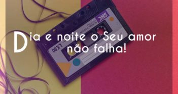 Dia e noite o Seu amor não falha!… Diante do Trono Dia e noite o Seu amor não falha! - Diante do Trono