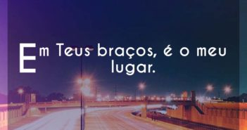 Em Teus braços, é o meu lugar…. Gabriela Rocha Em Teus braços