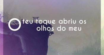 O teu toque abriu os olhos do meu… Discopraise O teu toque abriu os olhos do meu - Discopraise