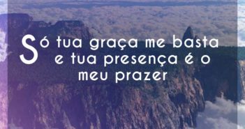 Só tua graça me basta e tua prese… Toque no Altar Só tua graça me basta e tua prese - Toque no Altar