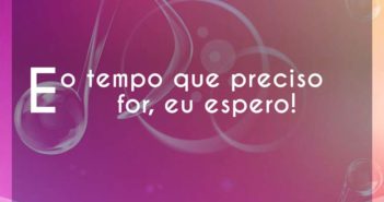 E o tempo que preciso for, eu esp… Jorge e Mateus E o tempo que preciso for