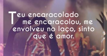 Teu encaracolado me encaracolou,… Tchelo Gomez Teu encaracolado me encaracolou