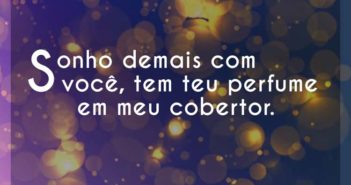 Sonho demais com você, tem teu pe… Phill Veras Sonho demais com você