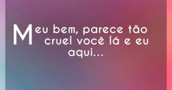 Meu bem, parece tão cruel você lá… Mallu Magalhães Meu bem