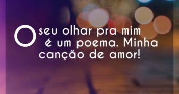 O seu olhar pra mim é um poema. M… Onze:20 O seu olhar pra mim é um poema. M - Onze:20