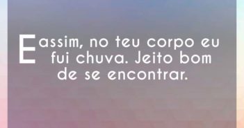E assim, no teu corpo eu fui chuv… Maria Gadu E assim