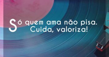 Só quem ama não pisa. Cuida, valo… Revelação Só quem ama não pisa. Cuida