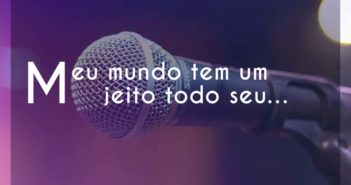 Meu mundo tem um jeito todo seu… Sorriso Moroto Meu mundo tem um jeito todo seu - Sorriso Moroto