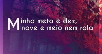 Minha meta é dez, nove e meio nem… Racionais Minha meta é dez