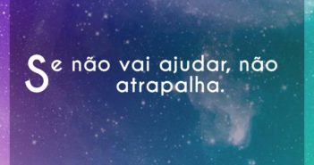 Se não vai ajudar, não atrapalha…. A Banca 021 Se não vai ajudar