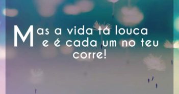 Mas a vida tá louca e é cada um n… 1kilo Mas a vida tá louca e é cada um n - 1kilo