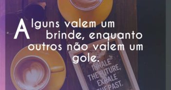 Alguns valem um brinde, enquanto… Racionais Alguns valem um brinde