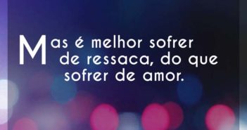 Mas é melhor sofrer de ressaca, d… Humberto e Ronaldo Mas é melhor sofrer de ressaca