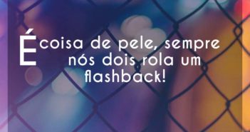 É coisa de pele, sempre nós dois… Gustavo e Mioto É coisa de pele