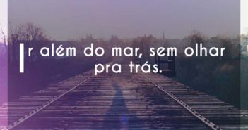Ir além do mar, sem olhar pra trá… David Mour Ir além do mar