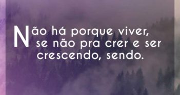Não há porque viver, se não pra c… Castello Branco Não há porque viver