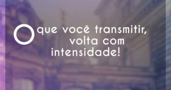 O que você transmitir, volta com… Melim O que você transmitir