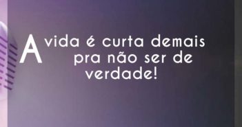 A vida é curta demais pra não ser… Frasson A vida é curta demais pra não ser - Frasson