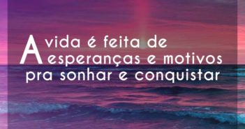 A vida é feita de esperanças e mo… KemillySantos A vida é feita de esperanças e mo - KemillySantos