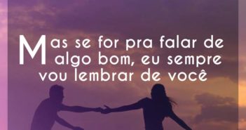 Mas se for pra falar de algo bom,… Charlie Brow Jr Mas se for pra falar de algo bom