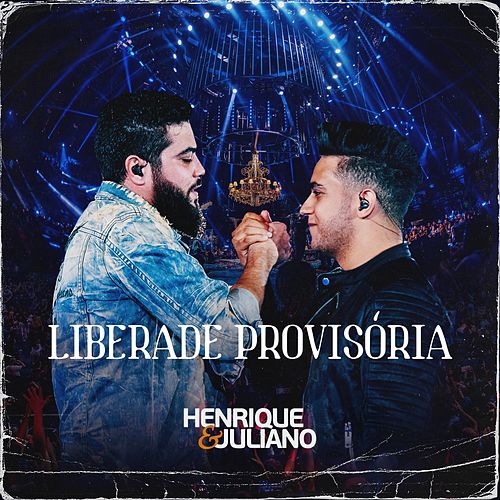 Henrique e Juliano Liberdade Provisória novo DVD