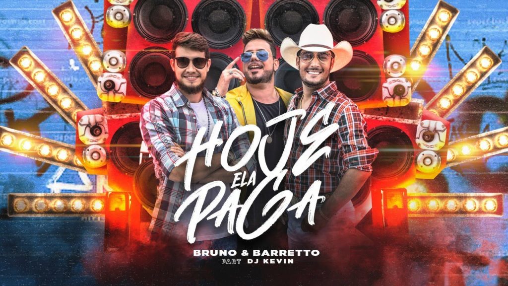 Bruno & Barretto - Hoje Ela Paga Part. DJ Kevin (Videoclipe Oficial)
