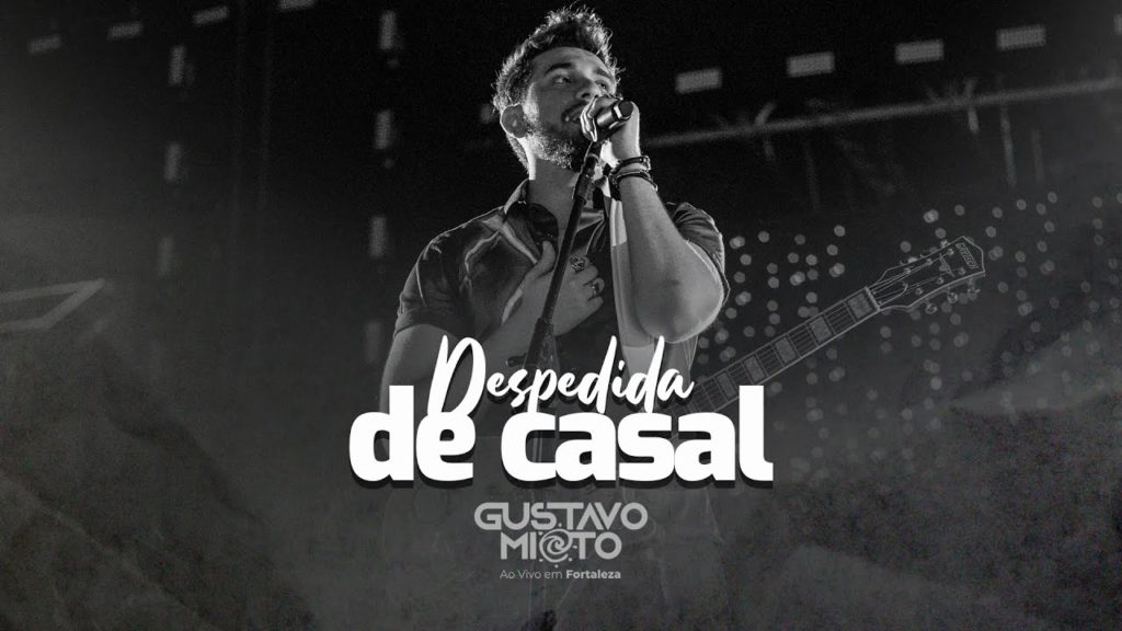 Gustavo Mioto - DESPEDIDA DE CASAL - DVD Ao Vivo Em Fortaleza