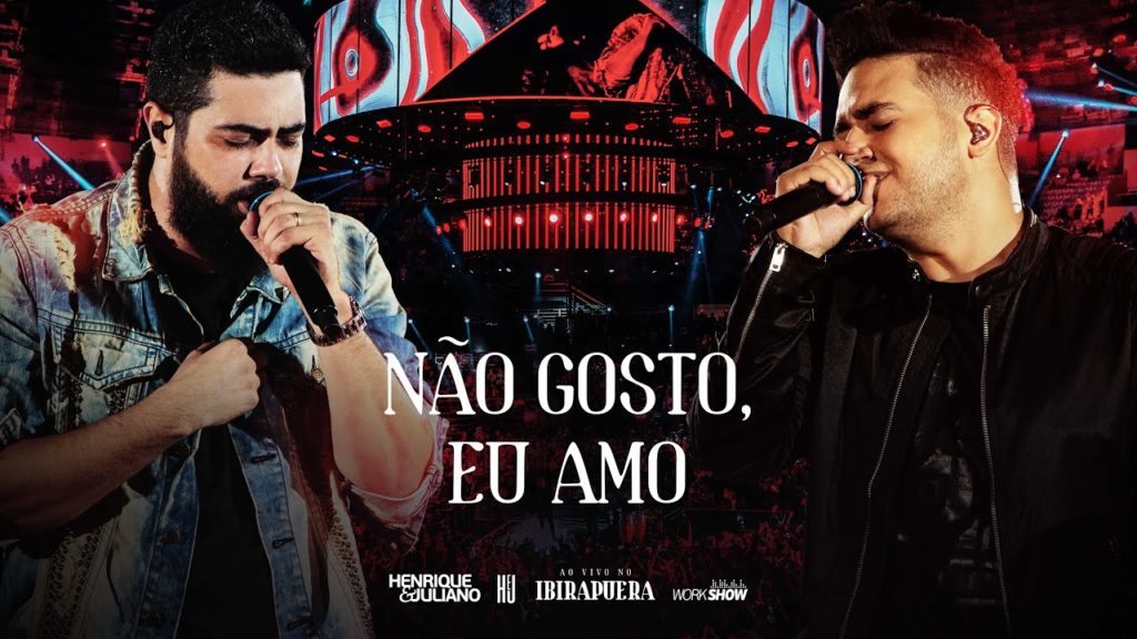 Henrique e Juliano - NÃO GOSTO EU AMO - DVD Ao Vivo No Ibirapuera