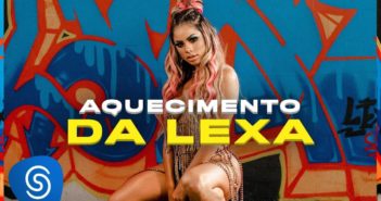 Lexa - Aquecimento da Lexa (Clipe Oficial)
