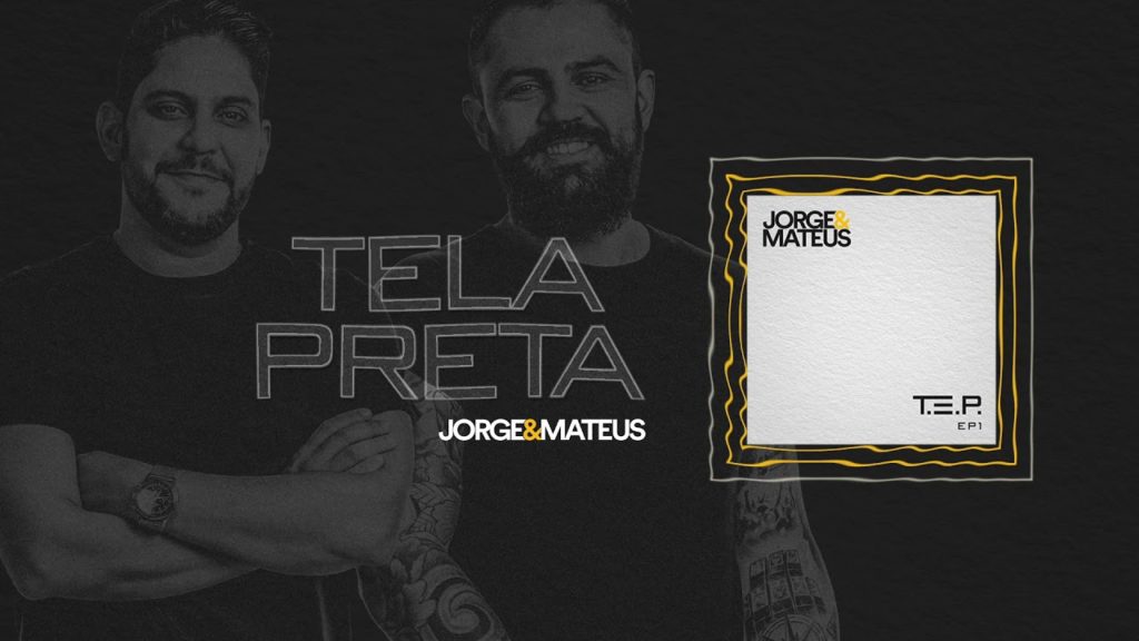Jorge & Mateus - Tela Preta - T.E.P (Áudio Oficial)