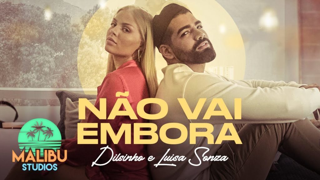 Não Vai Embora - Dilsinho & Luísa Sonza com letras - baixar - vídeo
