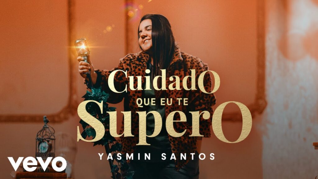 Yasmin Santos - Cuidado Que Eu Te Supero com letras - baixar - vídeo