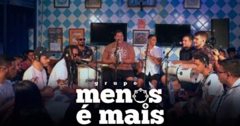 Músicas Mais Tocadas Menos é Mais Musicas mais tocadas Grupo Menos e Mais