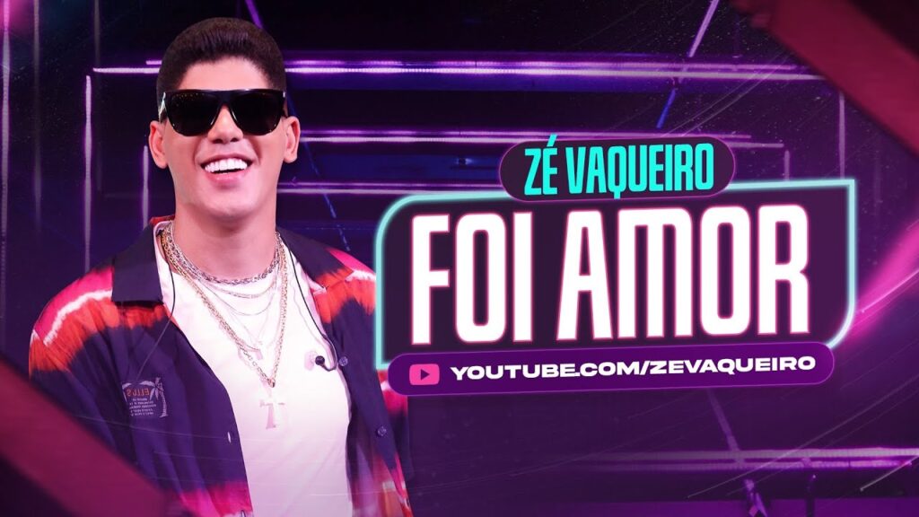 Foi Amor - Zé Vaqueiro com letras - baixar - vídeo