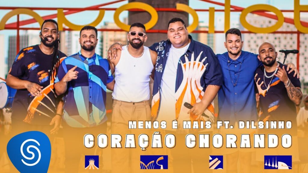 Grupo Menos É Mais Part. Dilsinho - Coração Chorando com letras - baixar - vídeo