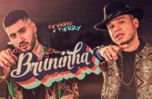 Kevinho E Tierry - Bruninha com letras - baixar - vídeo