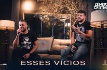 Zé Neto E Cristiano - Esses Vícios com letras - baixar - vídeo
