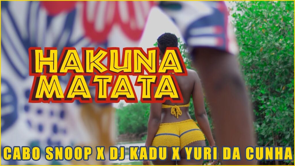 Cabo Snoop feat Dj Kadu & Yuri Da Cunha  - Hakuna Matata com letras - baixar - vídeo