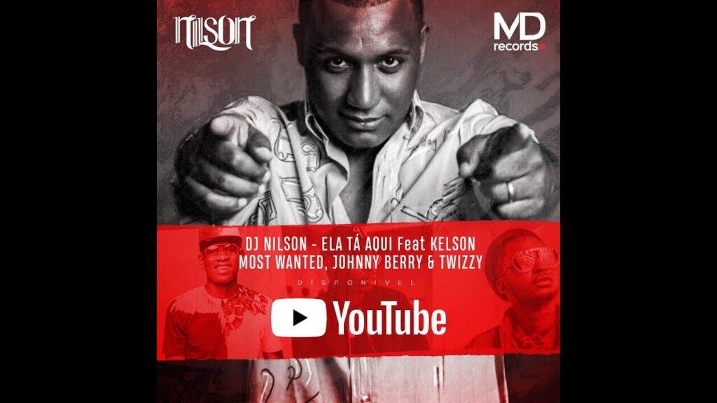 Dj Nilson - Ela Ta Aqui Feat. Kelson Most Wanted