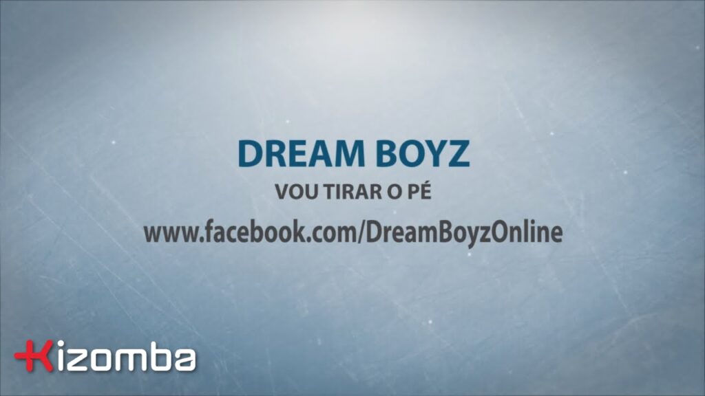 Dream Boyz - Vou Tirar o Pé com letras - baixar - vídeo