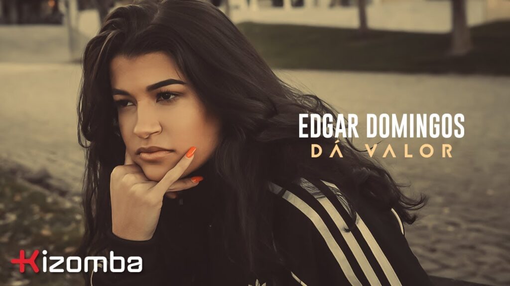 Edgar Domingos - Dá Valor com letras - baixar - vídeo
