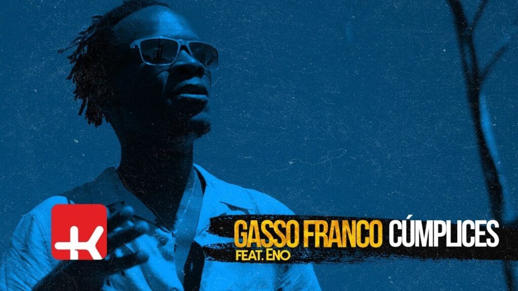 Gasso Franco - Cúmplices feat. Eno com letras - baixar - vídeo