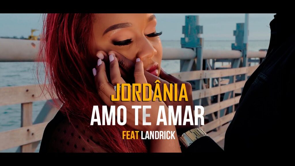 Jordânia - Amo te amar Feat. Landrick com letras - baixar - vídeo