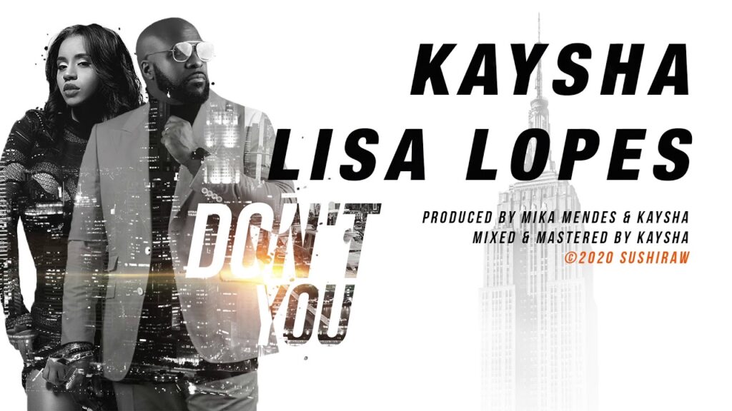 Kaysha - Lisa Lopes - Don't you com letras - baixar - vídeo