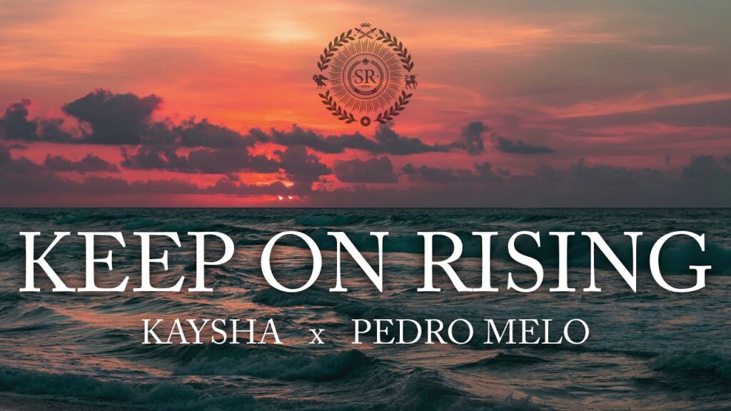 Kaysha - Pedro Melo - Keep on rising com letras - baixar - vídeo