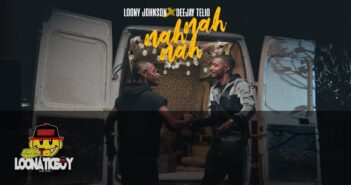 Loony Johnson - Deejay Telio - Nah Nah Nah    Prod By LoonaticBoy com letras - baixar - vídeo