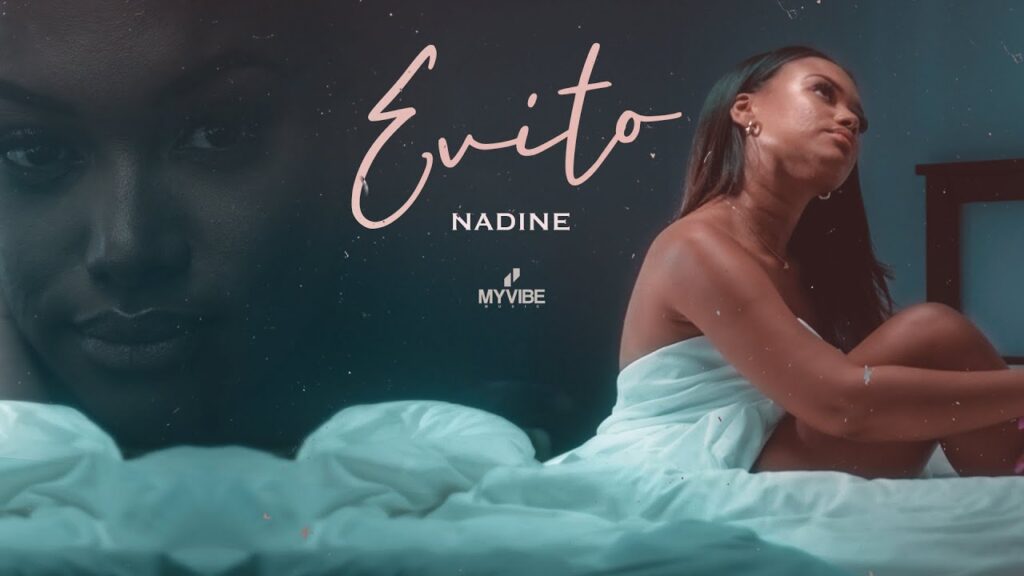 Nadine - Evito com letras - baixar - vídeo