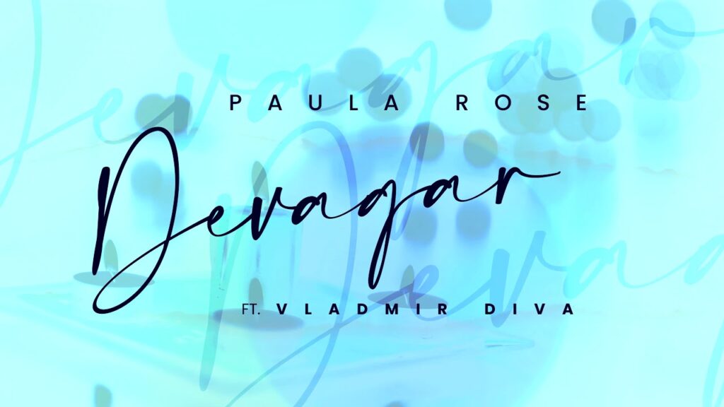 Paula Rose - DEVAGAR feat. Vladmir Diva com letras - baixar - vídeo